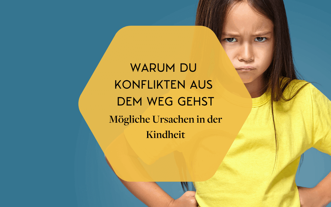 Konfliktscheue: Die Ursache in der Kindheit